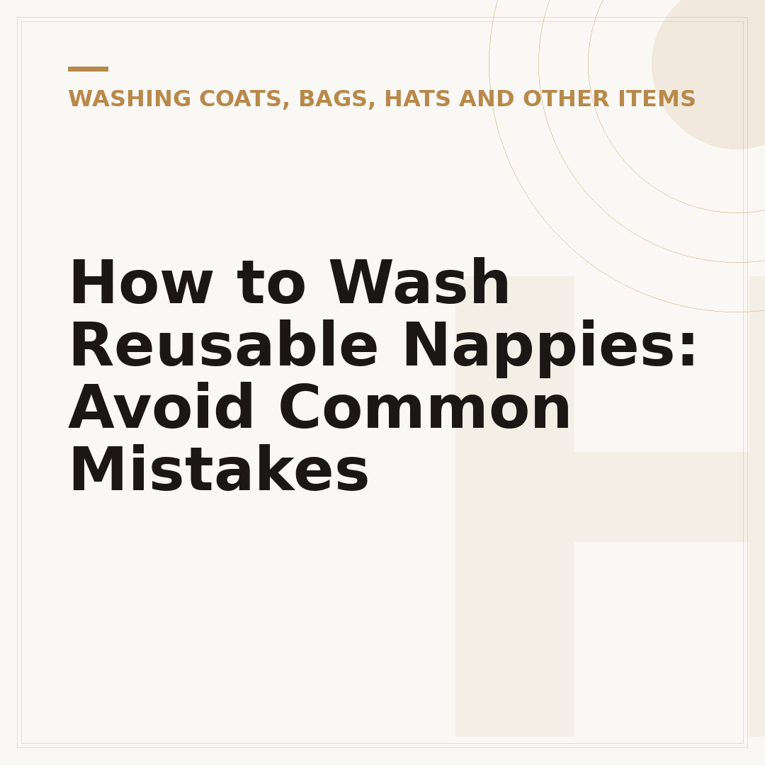 How to Wash Reusable Nappies: Avoid Common Mistakes
