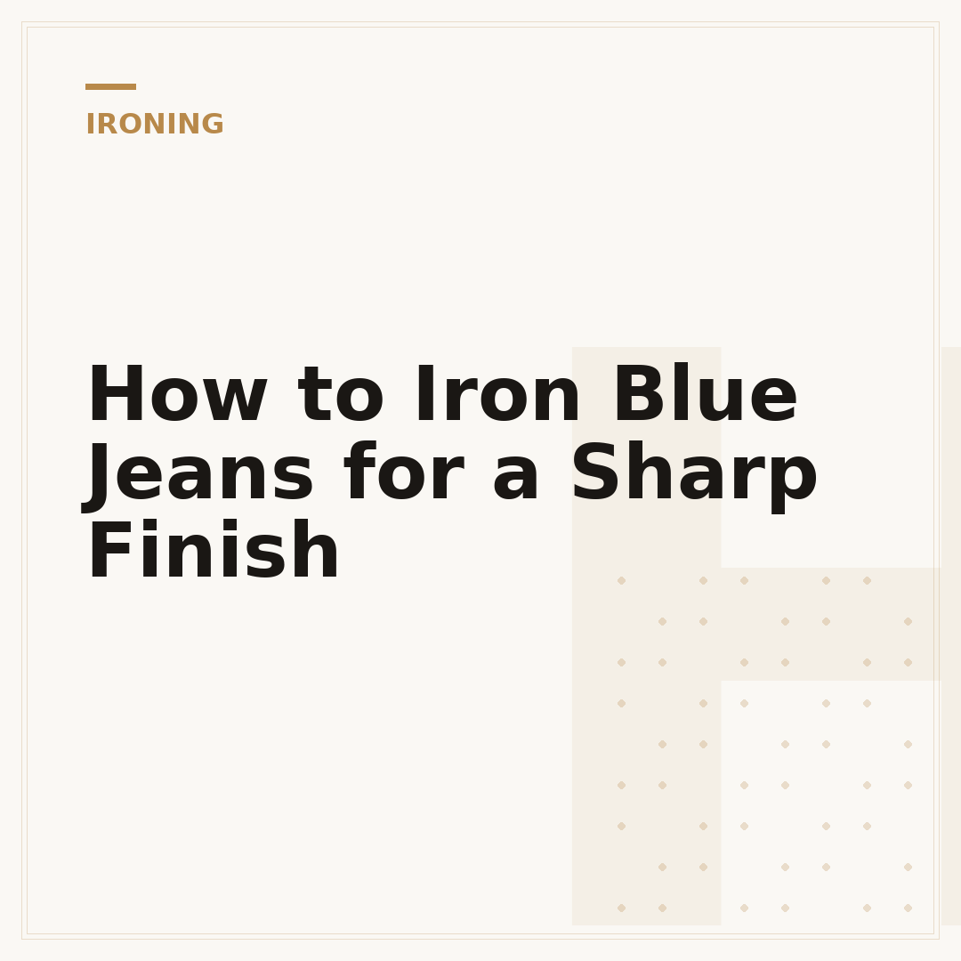 How to Iron Blue Jeans for a Sharp Finish