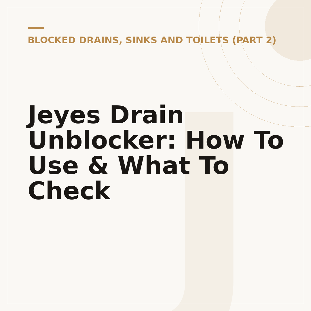 Jeyes Drain Unblocker: How To Use & What To Check