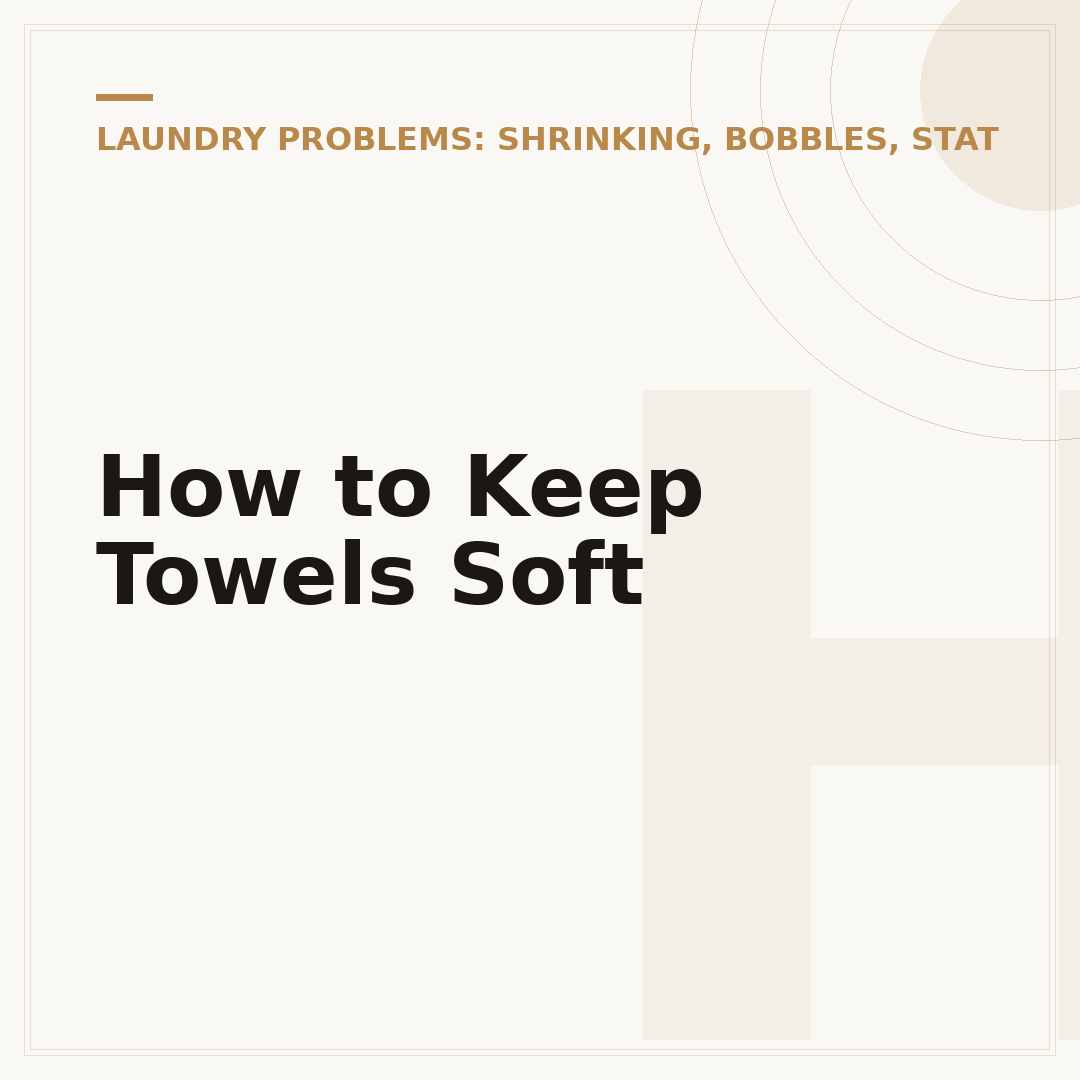 How to Keep Towels Soft