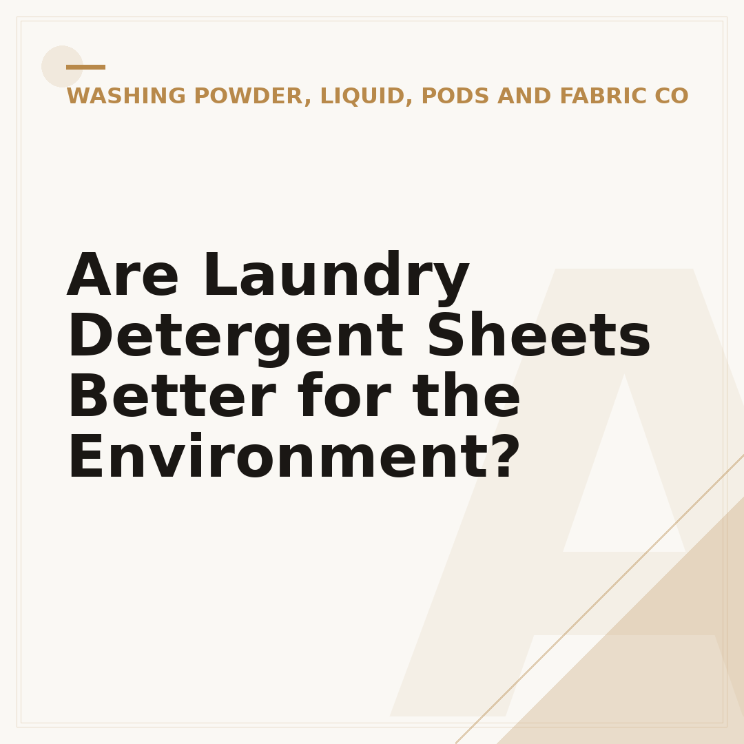 Are Laundry Detergent Sheets Better for the Environment?