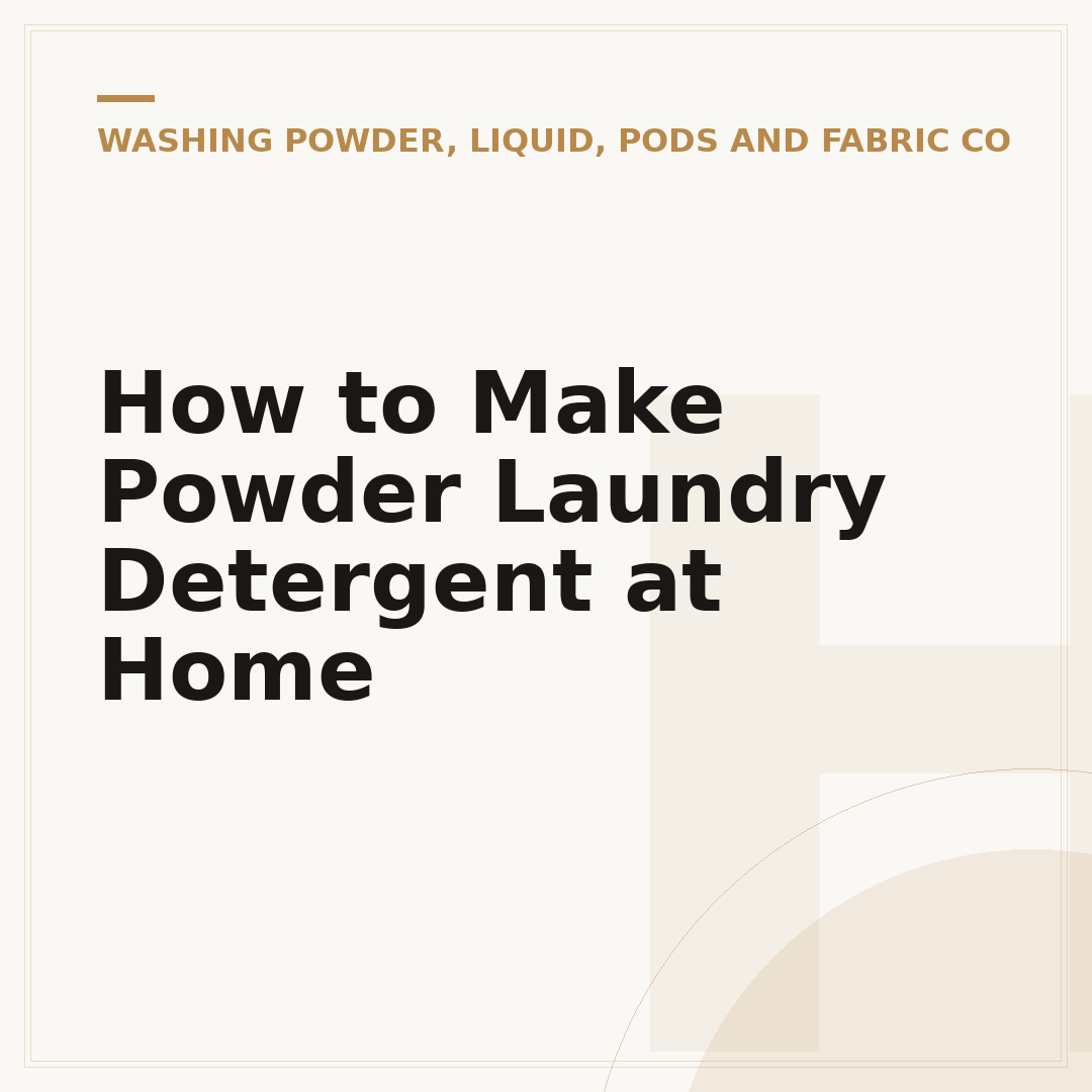 How to Make Powder Laundry Detergent at Home