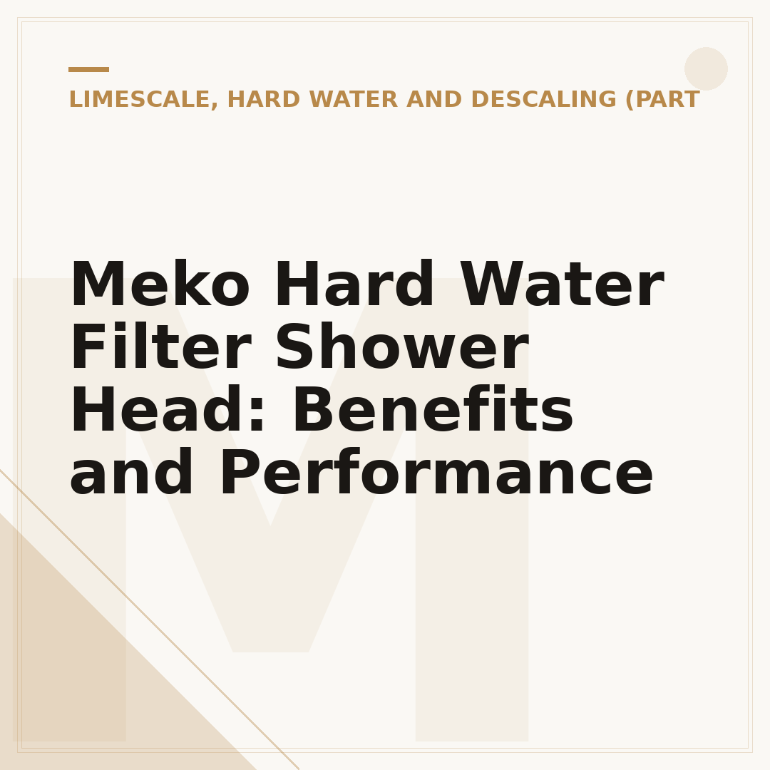 Meko Hard Water Filter Shower Head: Benefits and Performance