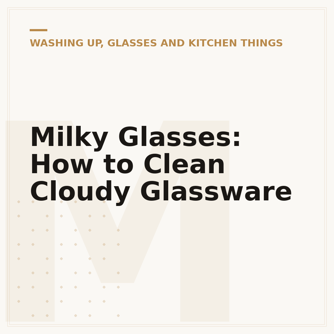 Milky Glasses: How to Clean Cloudy Glassware