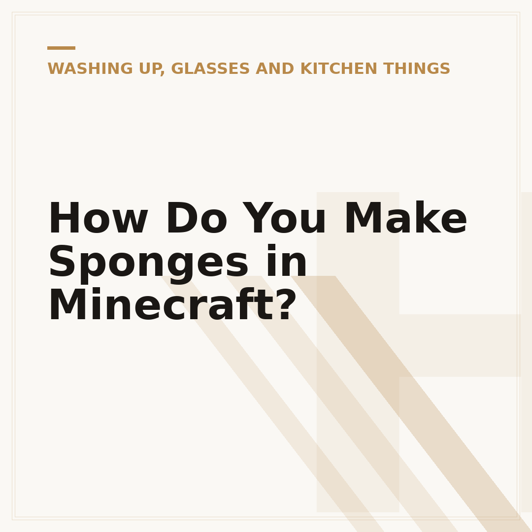 How Do You Make Sponges in Minecraft?