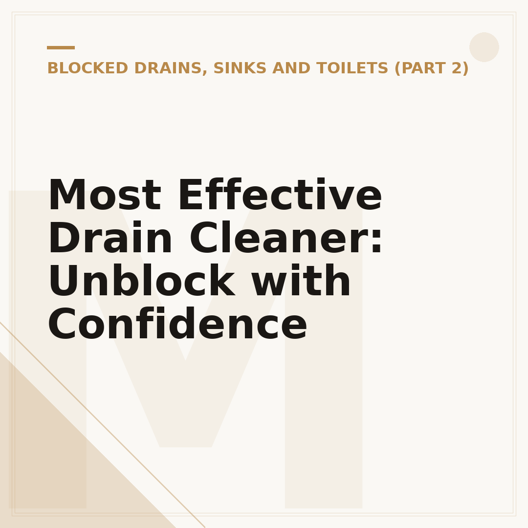 Most Effective Drain Cleaner: Unblock with Confidence
