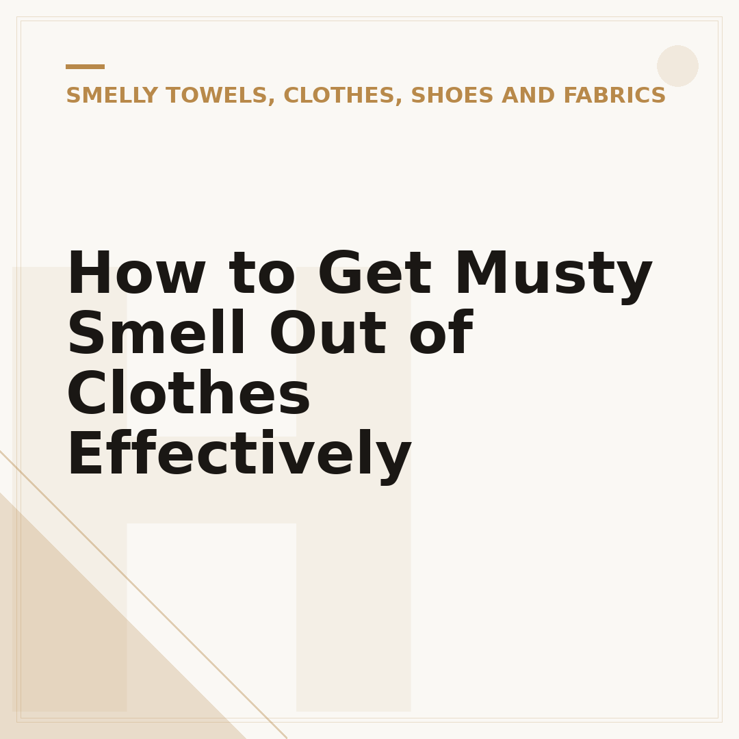 How to Get Musty Smell Out of Clothes Effectively
