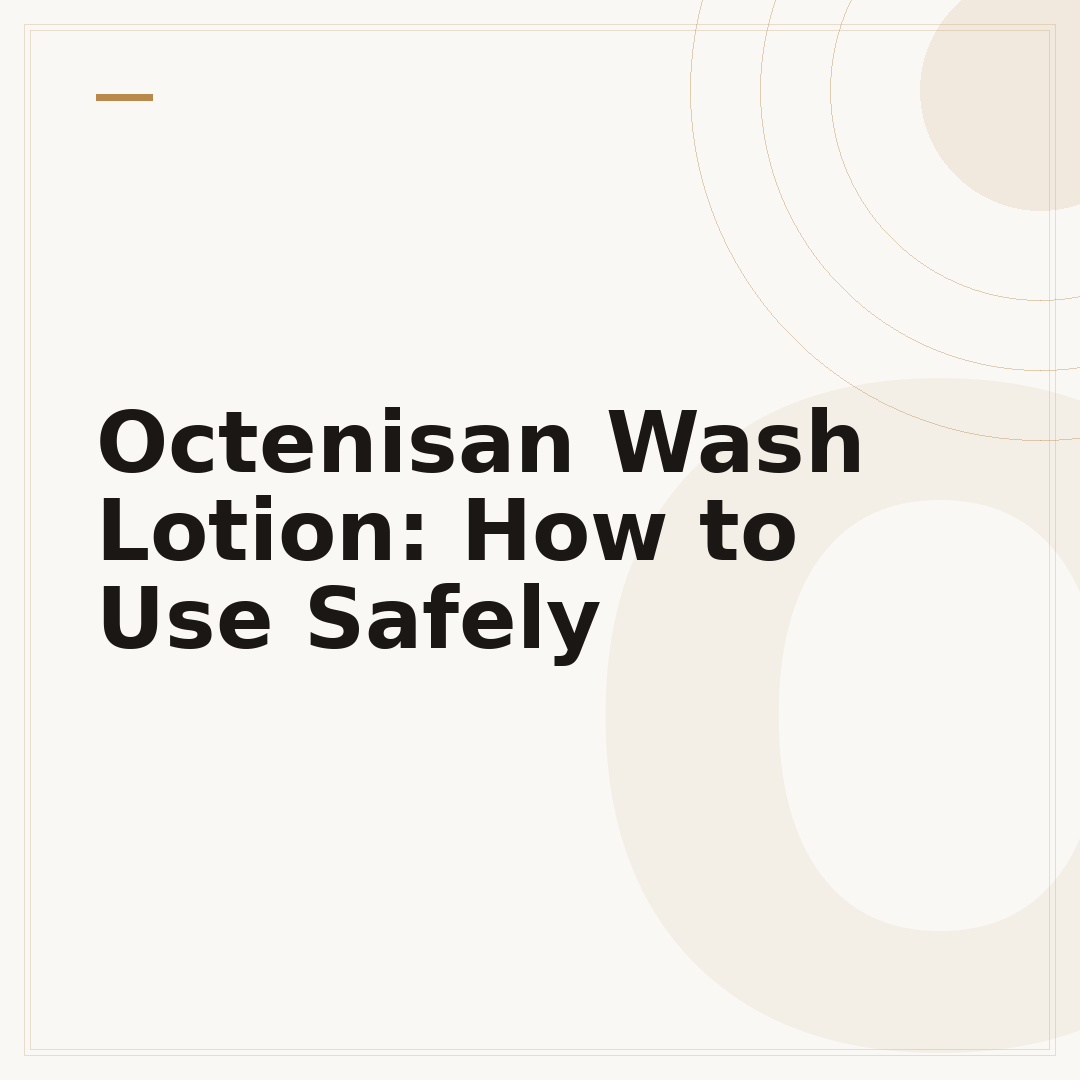 Octenisan Wash Lotion: How to Use Safely