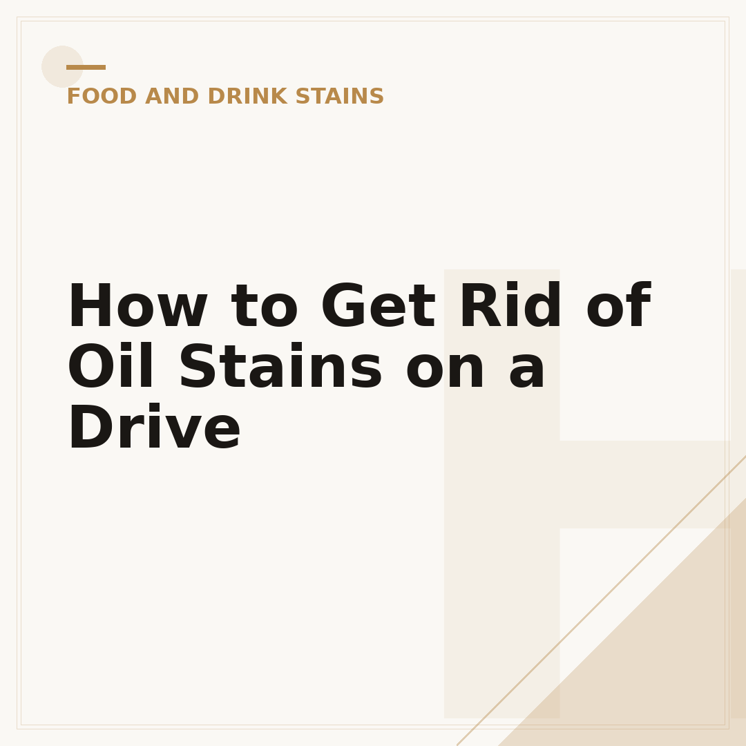 How to Get Rid of Oil Stains on a Drive