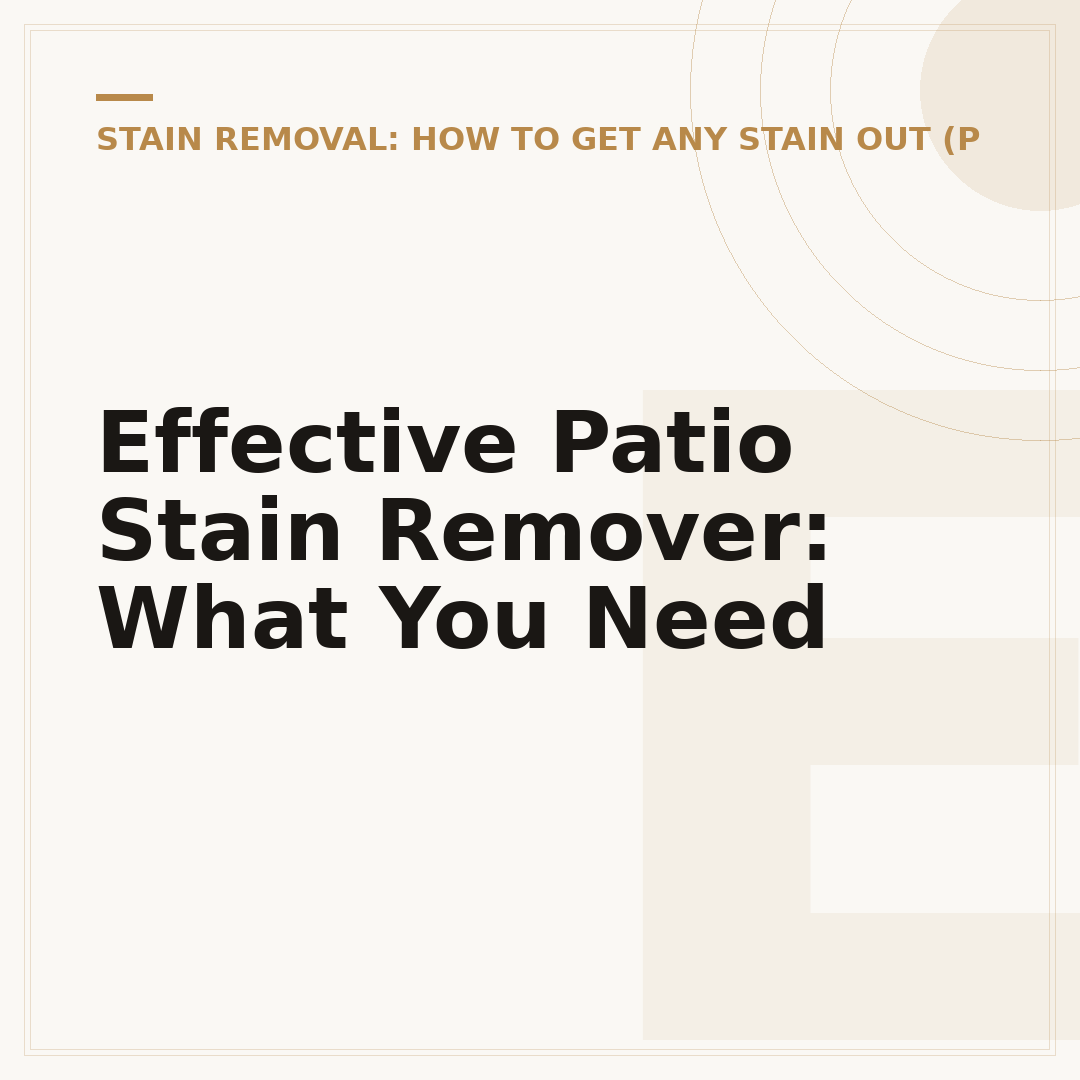Effective Patio Stain Remover: What You Need