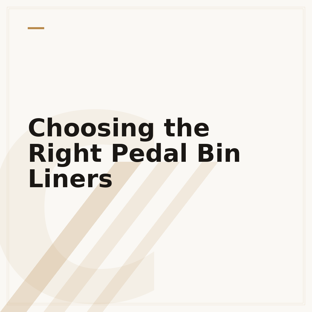Choosing the Right Pedal Bin Liners
