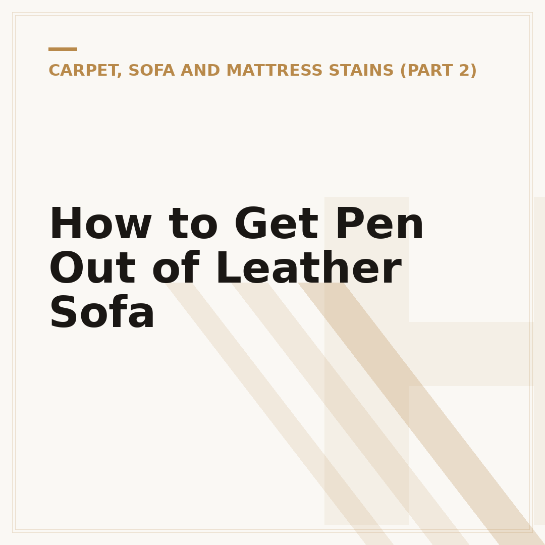 How to Get Pen Out of Leather Sofa