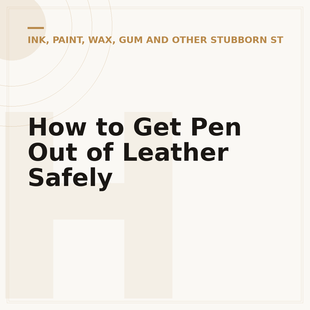 How to Get Pen Out of Leather Safely