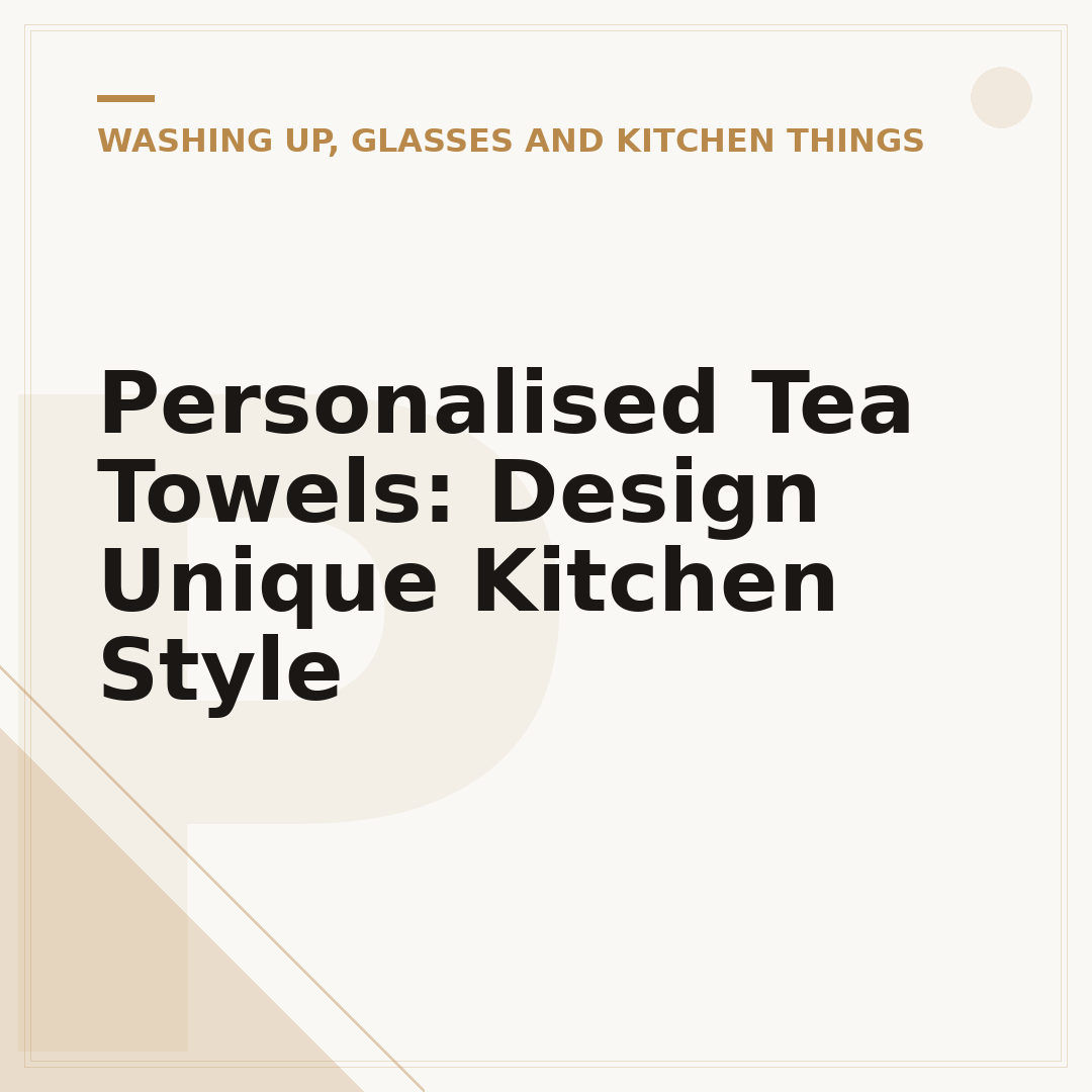 Personalised Tea Towels: Design Unique Kitchen Style