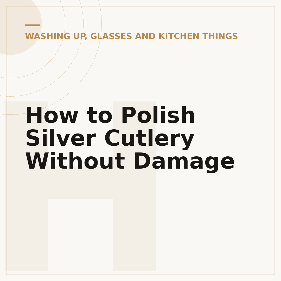 How to Polish Silver Cutlery Without Damage