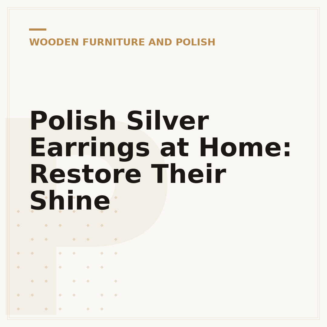 Polish Silver Earrings at Home: Restore Their Shine