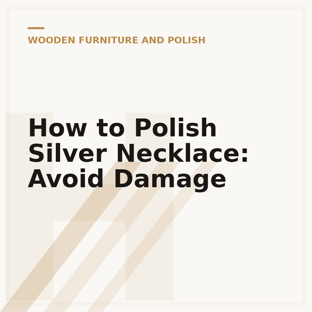 How to Polish Silver Necklace: Avoid Damage