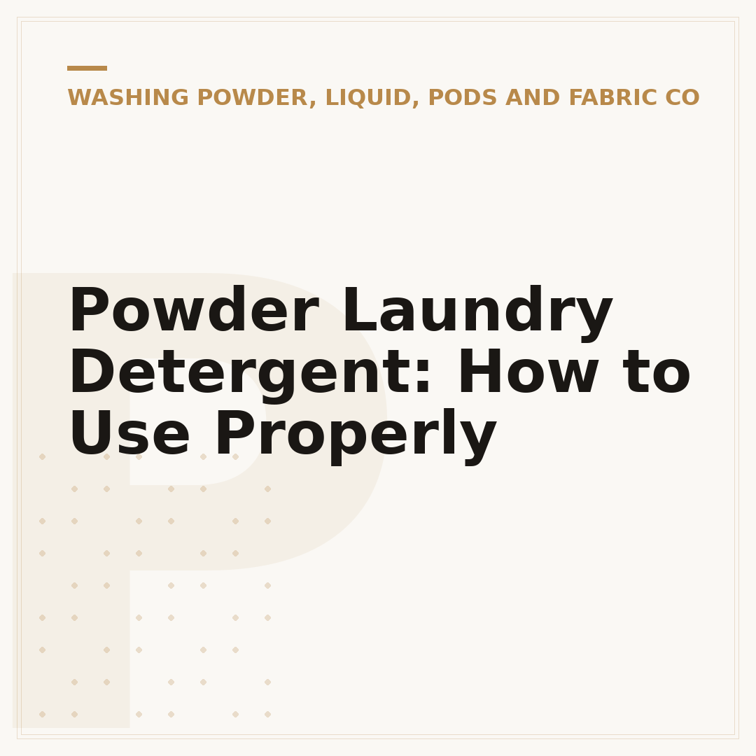 Powder Laundry Detergent: How to Use Properly