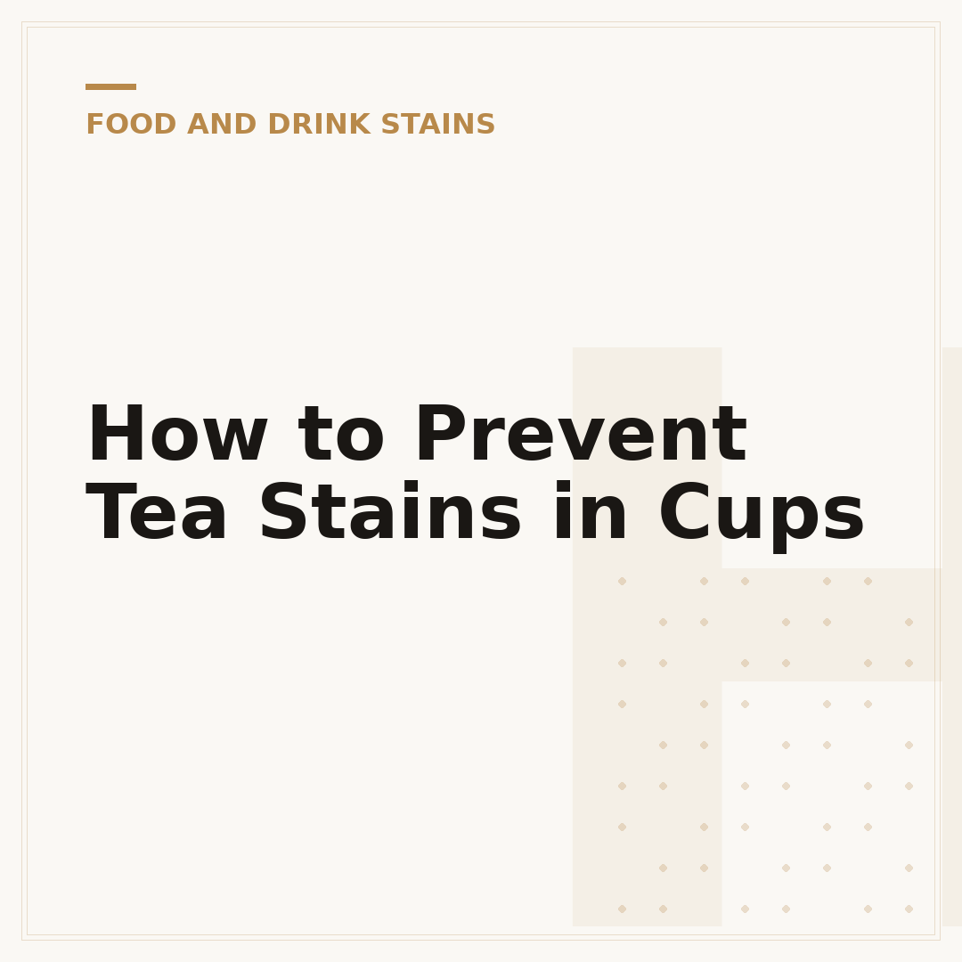 How to Prevent Tea Stains in Cups