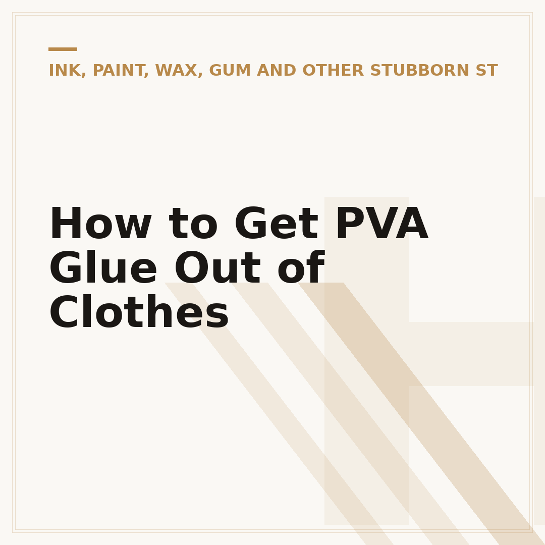 How to Get PVA Glue Out of Clothes