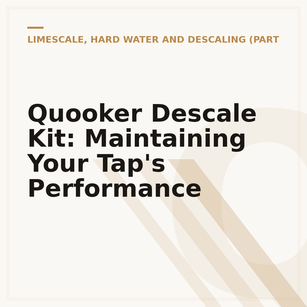 Quooker Descale Kit: Maintaining Your Tap's Performance