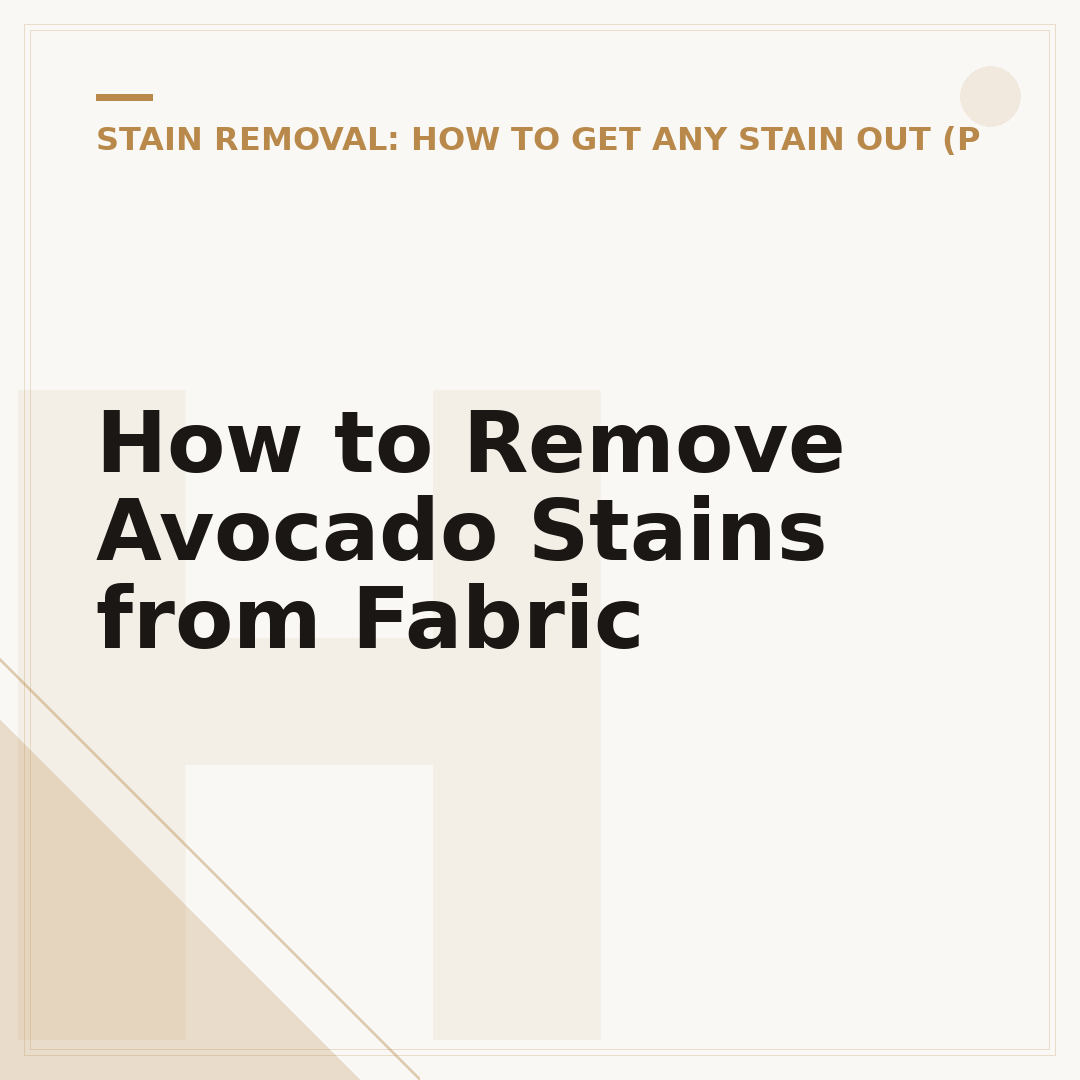 How to Remove Avocado Stains from Fabric