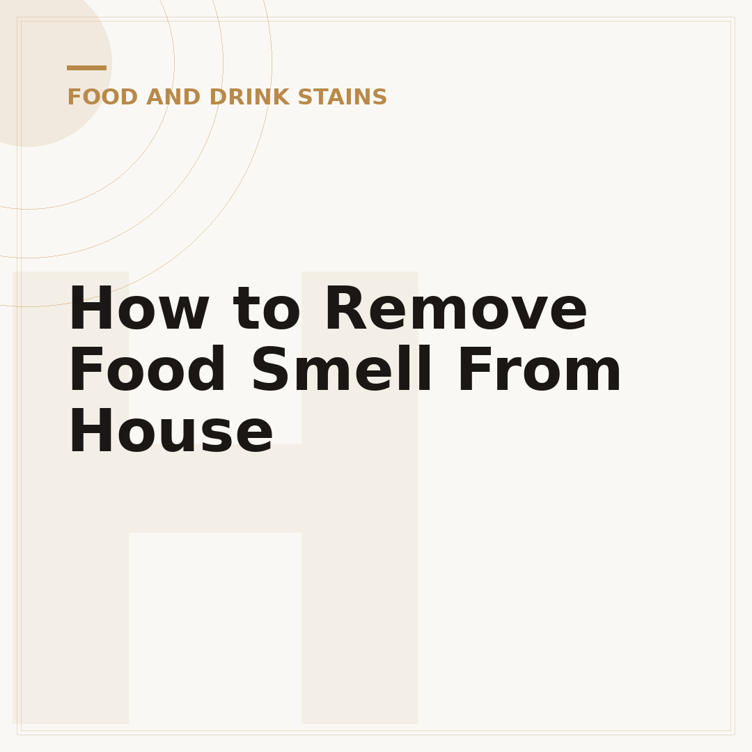 How to Remove Food Smell From House