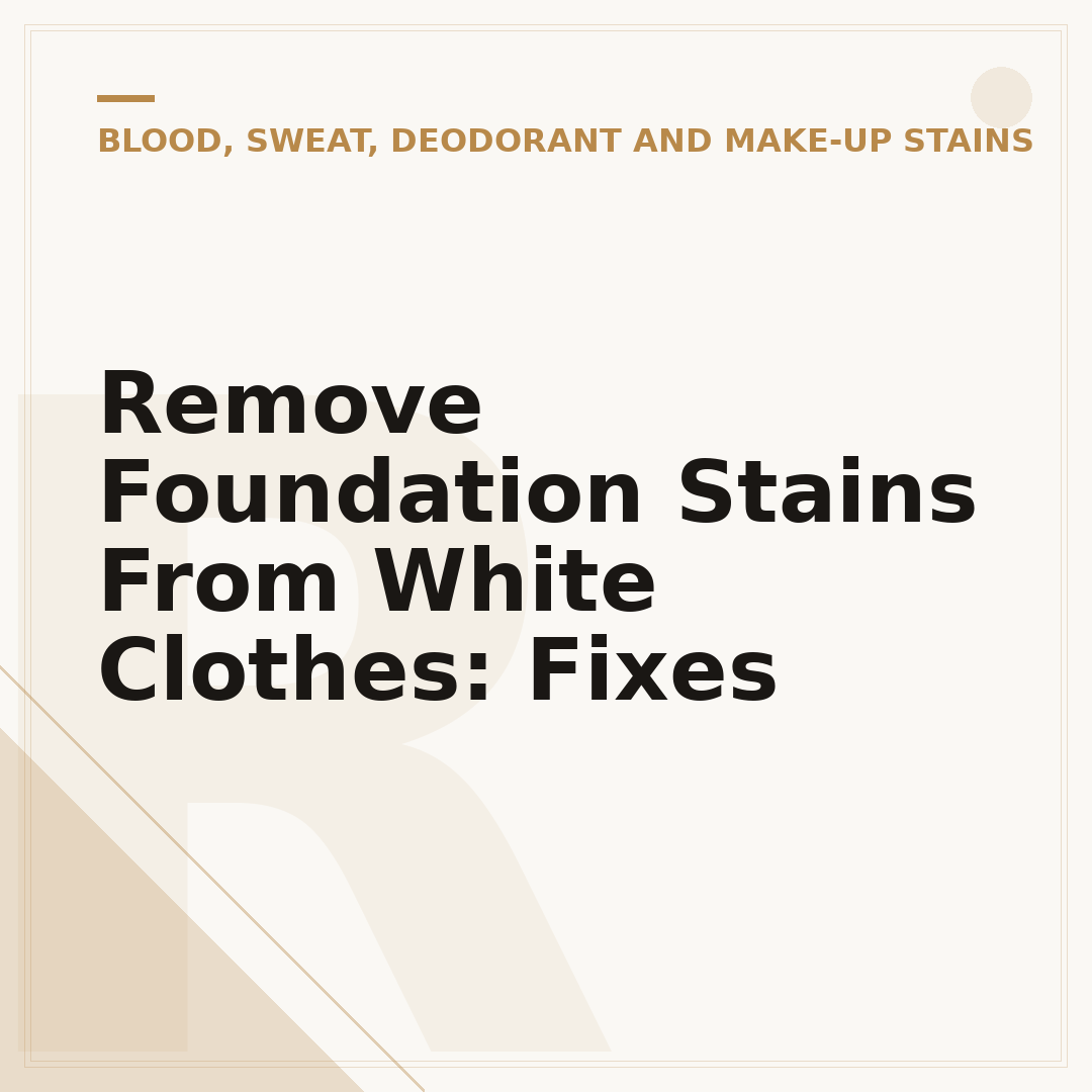 Remove Foundation Stains From White Clothes: Fixes