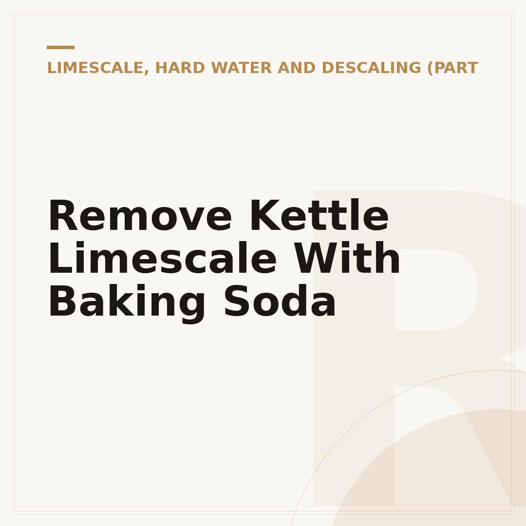 Remove Kettle Limescale With Baking Soda