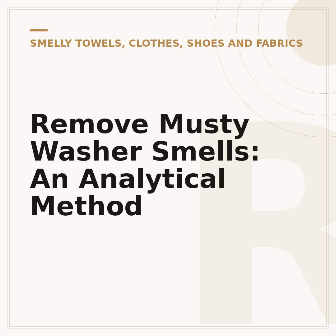Remove Musty Washer Smells: An Analytical Method