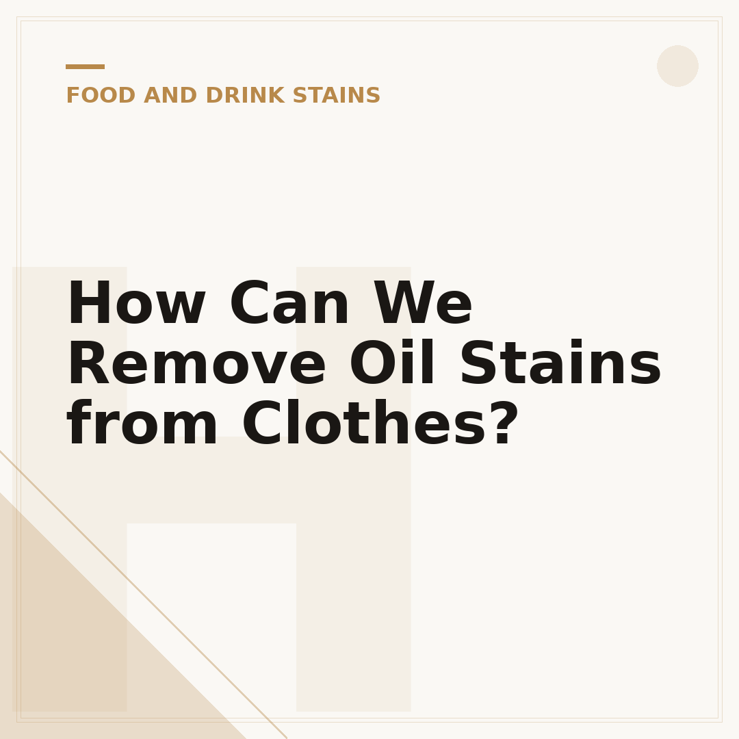 How Can We Remove Oil Stains from Clothes?