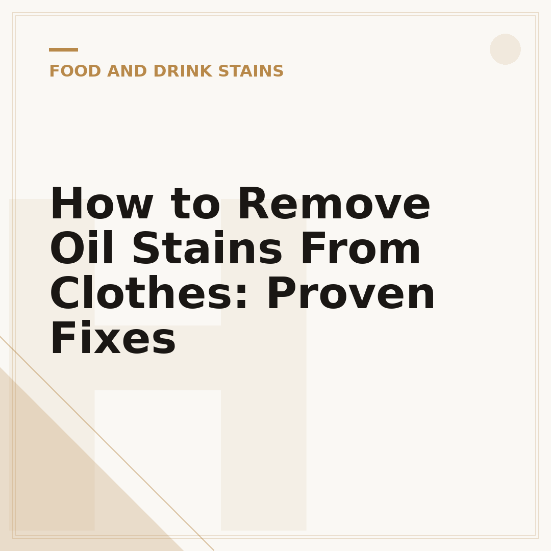 How to Remove Oil Stains From Clothes: Proven Fixes