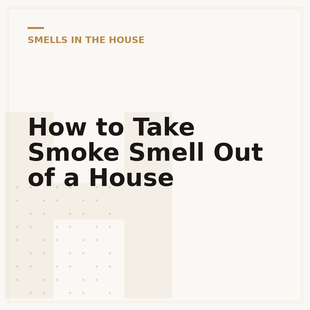 How to Take Smoke Smell Out of a House