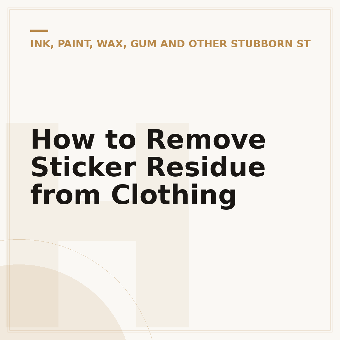 How to Remove Sticker Residue from Clothing