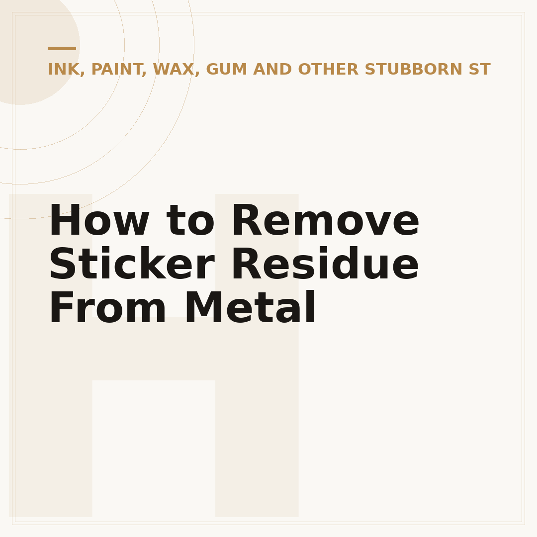 How to Remove Sticker Residue From Metal