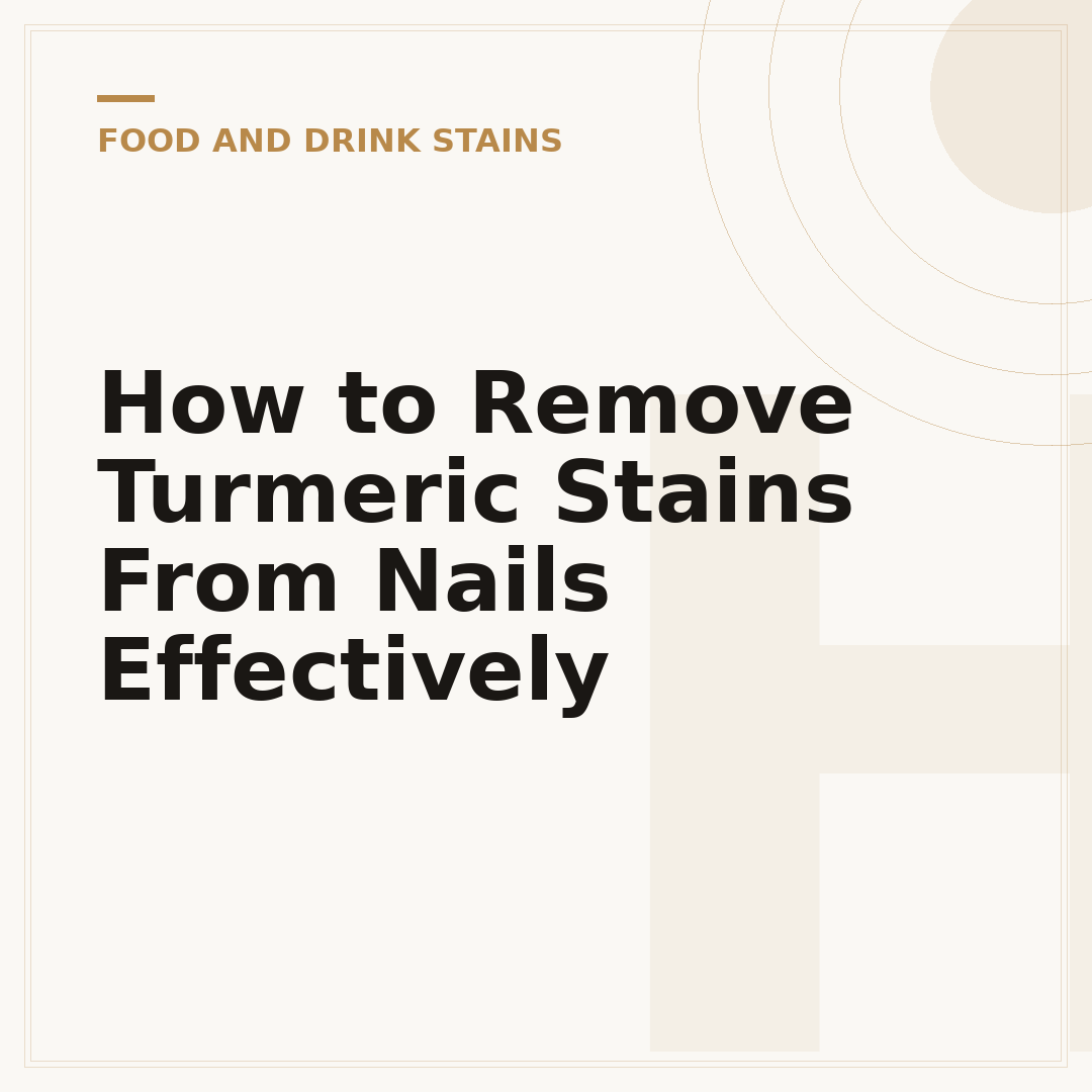 How to Remove Turmeric Stains From Nails Effectively