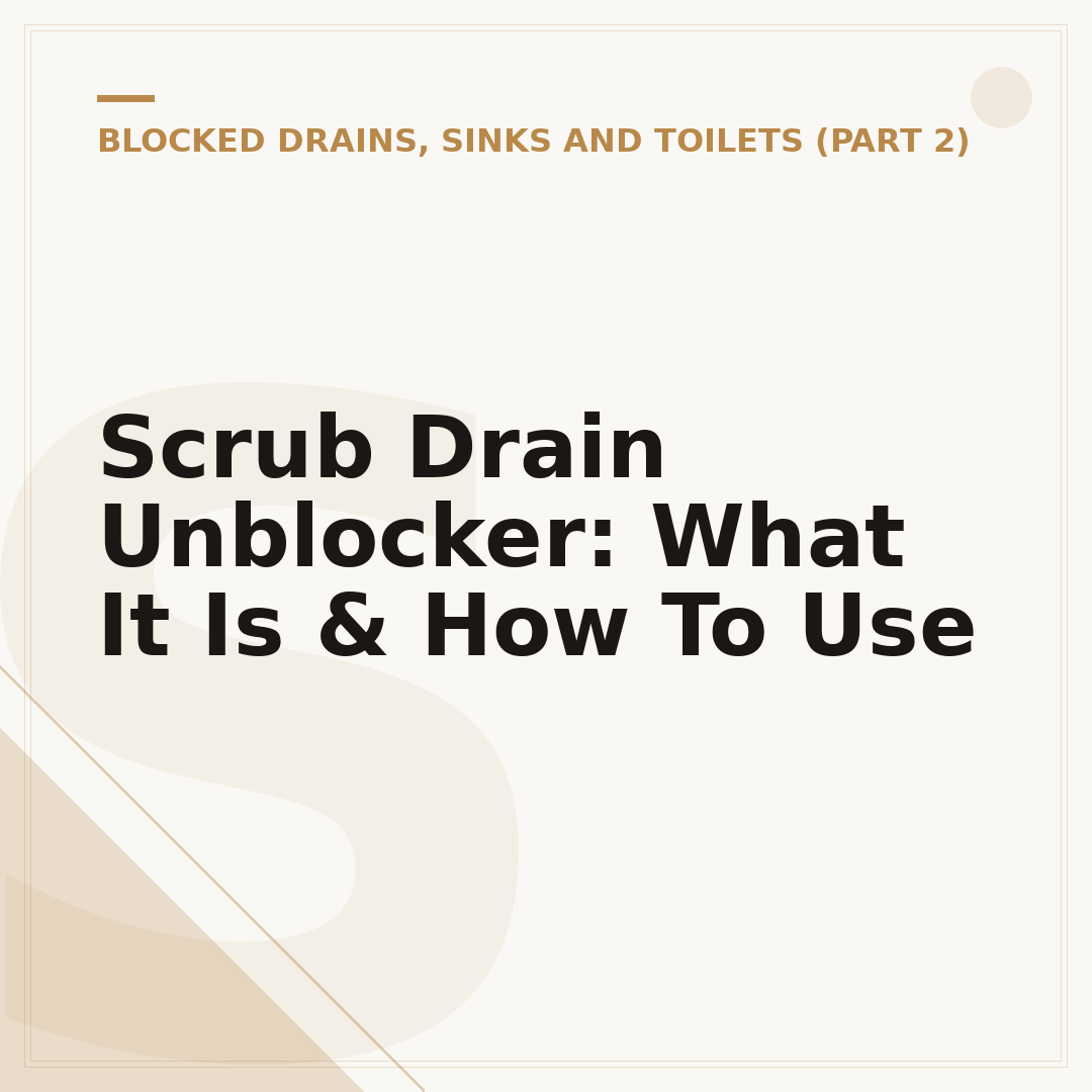 Scrub Drain Unblocker: What It Is & How To Use
