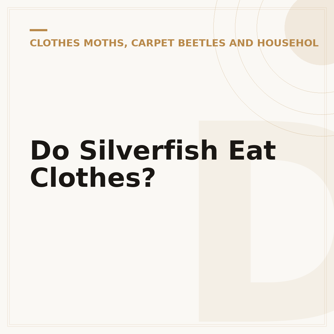 Do Silverfish Eat Clothes?