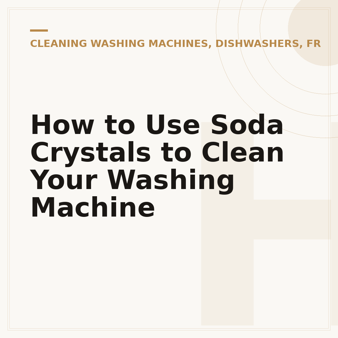 How to Use Soda Crystals to Clean Your Washing Machine