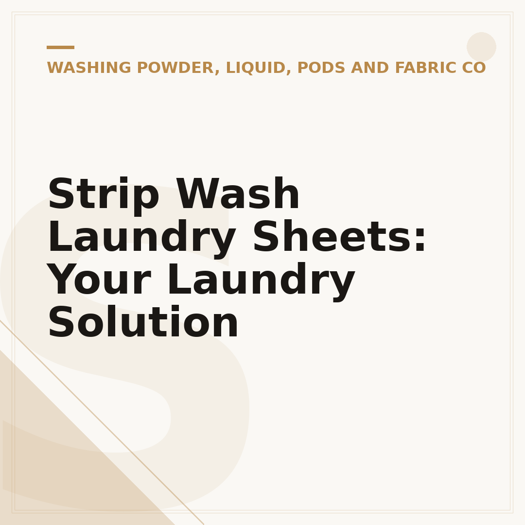 Strip Wash Laundry Sheets: Your Laundry Solution