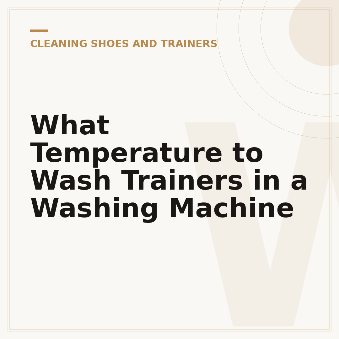 What Temperature to Wash Trainers in a Washing Machine