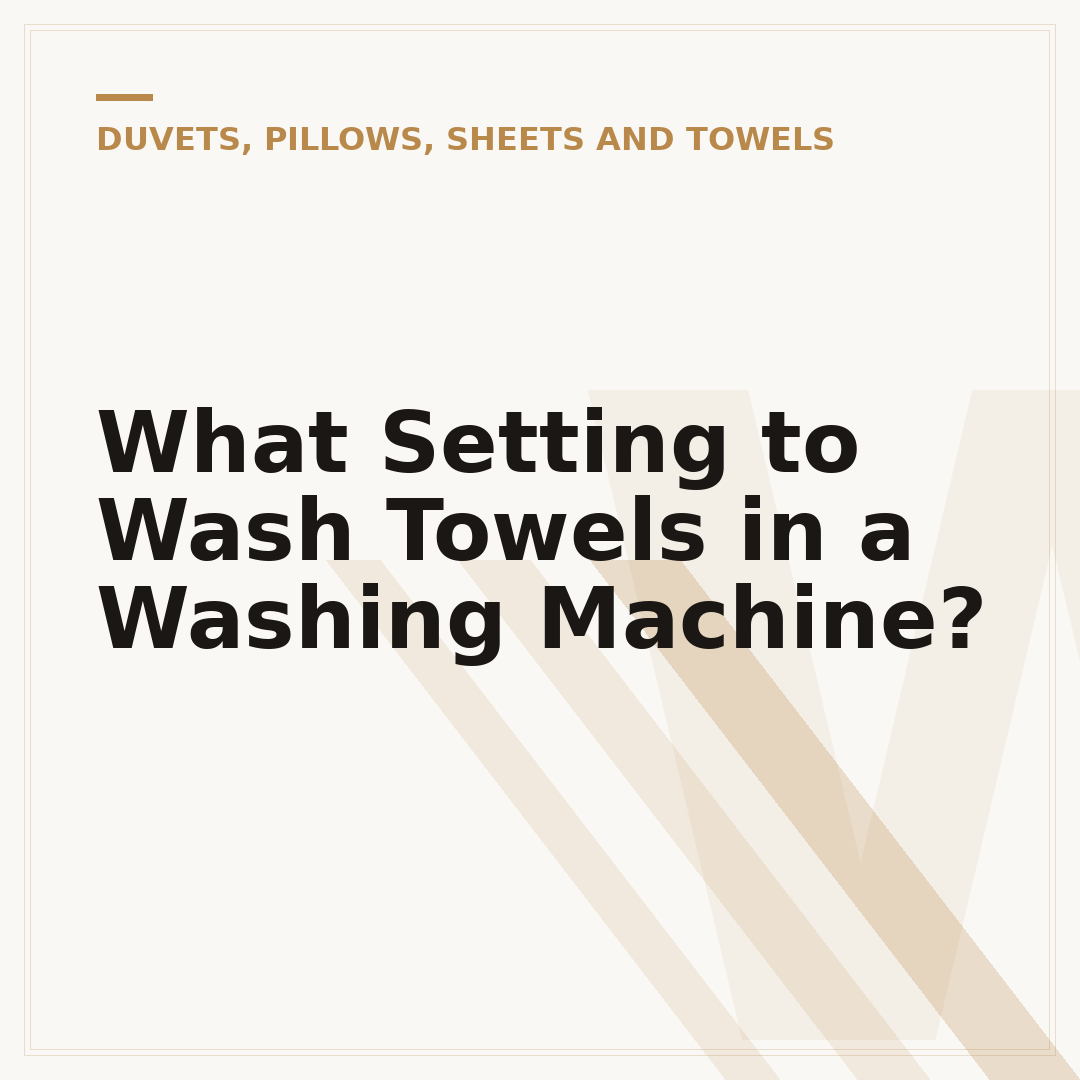 What Setting to Wash Towels in a Washing Machine?