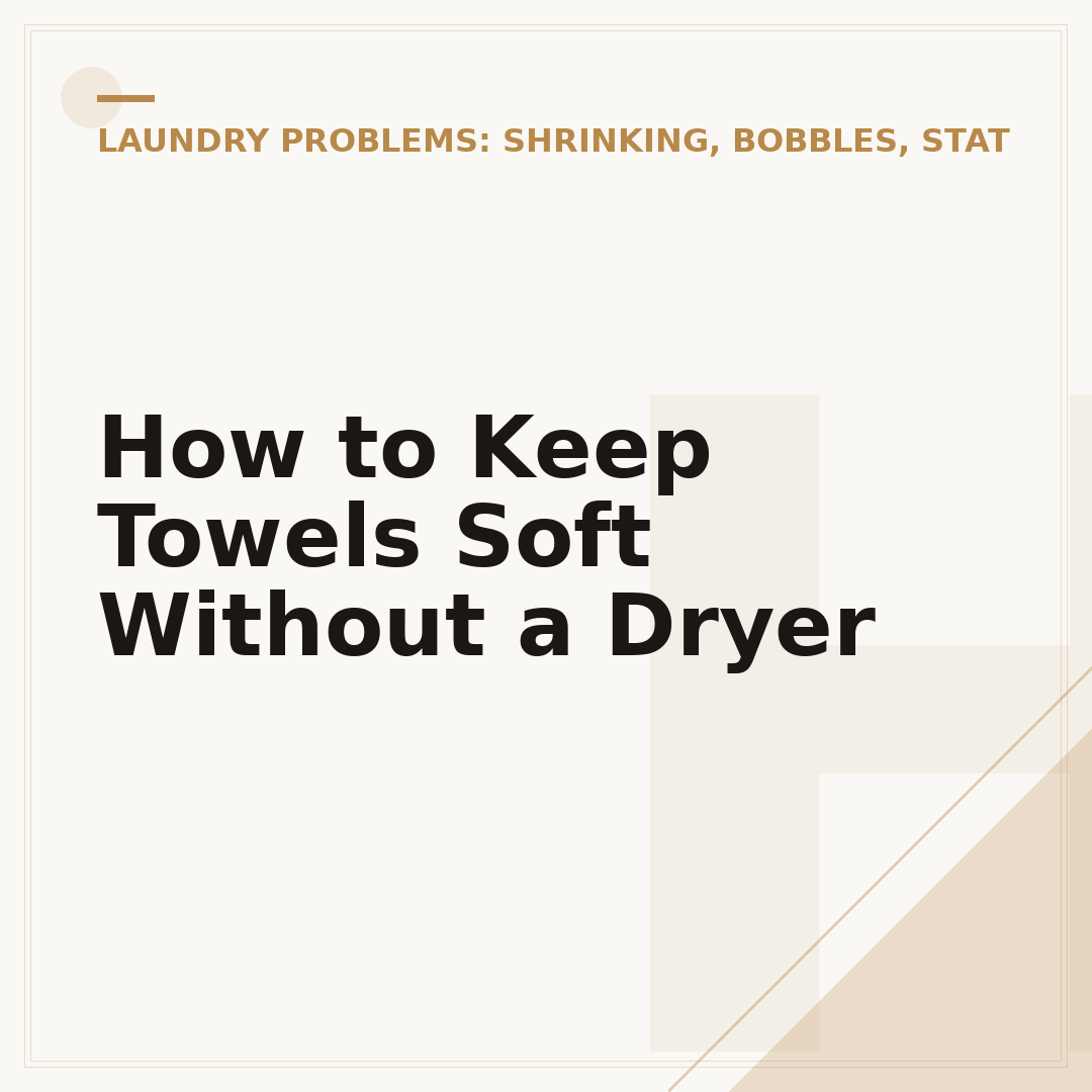 How to Keep Towels Soft Without a Dryer