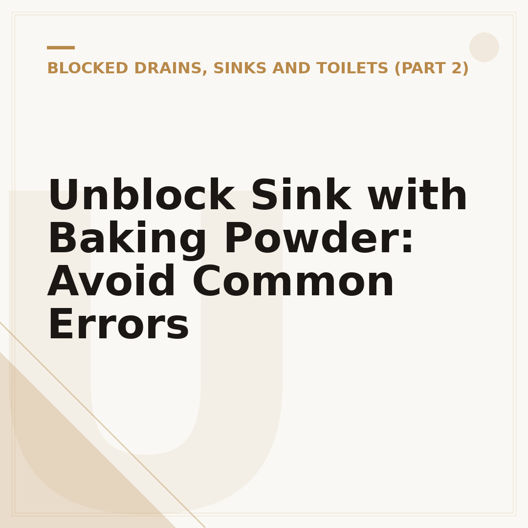 Unblock Sink with Baking Powder: Avoid Common Errors