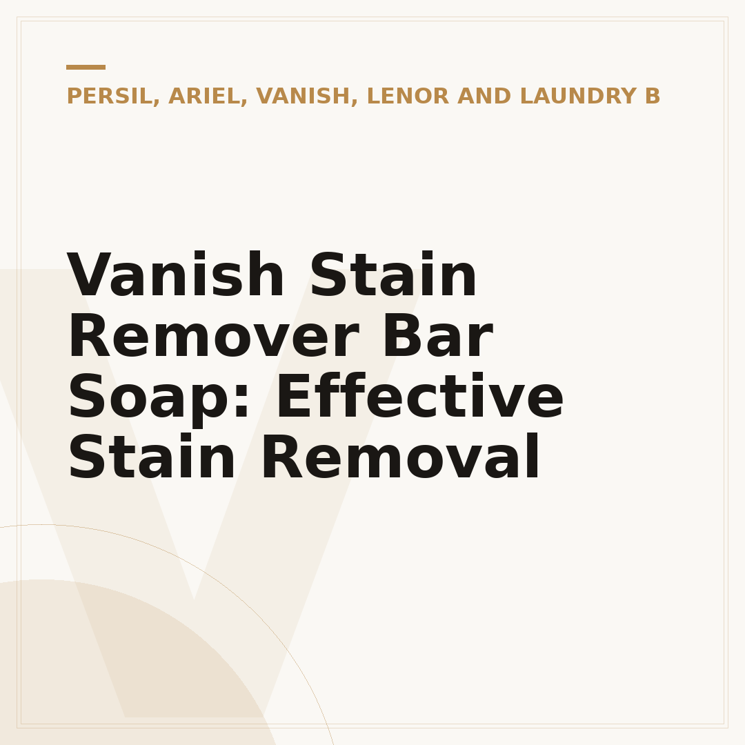 Vanish Stain Remover Bar Soap: Effective Stain Removal