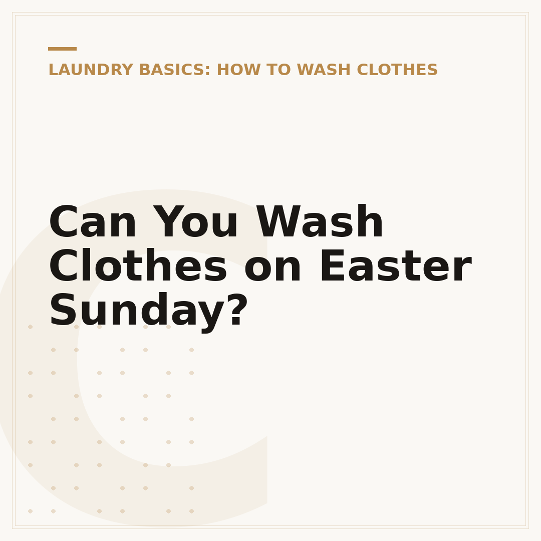 Can You Wash Clothes on Easter Sunday?