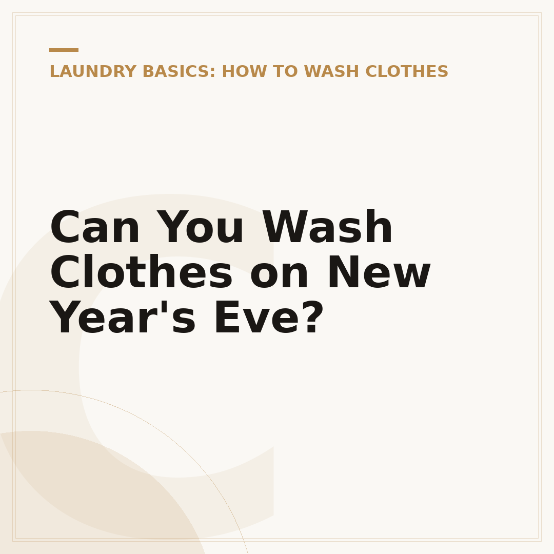 Can You Wash Clothes on New Year's Eve?