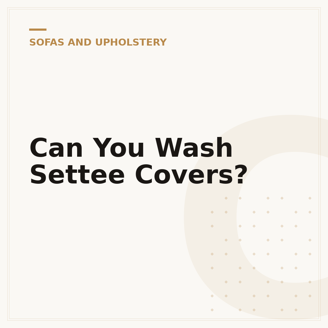 Can You Wash Settee Covers?