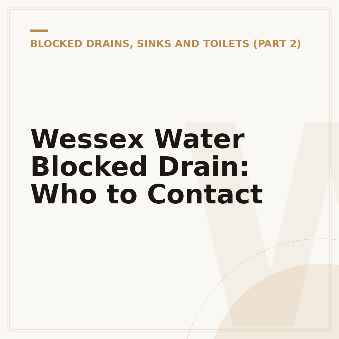 Wessex Water Blocked Drain: Who to Contact