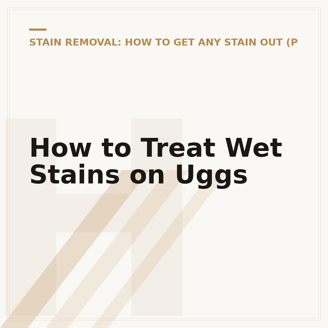 How to Treat Wet Stains on Uggs